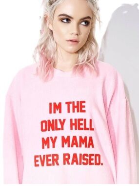 Daydream Nation LA “I’M The Only Hell My Mama Ever Raised” Sweatshirt